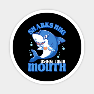 Sharks Hug Using Their Mouth Funny Shark Pun Magnet